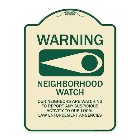 Signmission Designer Series-Warning-Our Neighbors Are Watching Tan & Green, 24" x 18", TG-1824-9867 A-DES-TG-1824-9867